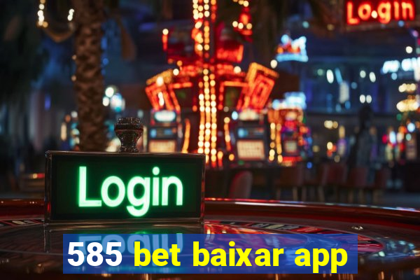 585 bet baixar app